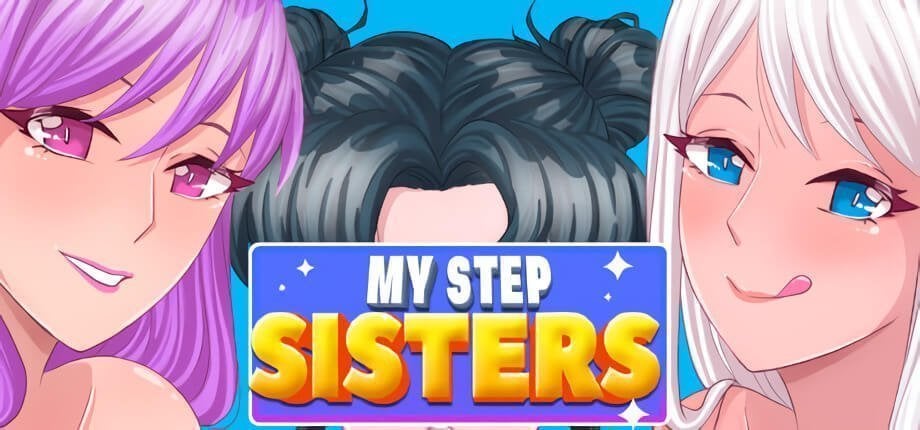 My Step Sisters [Completed]