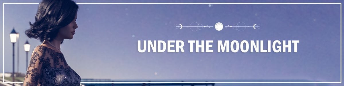 Under the Moonlight [Final] [Completed]