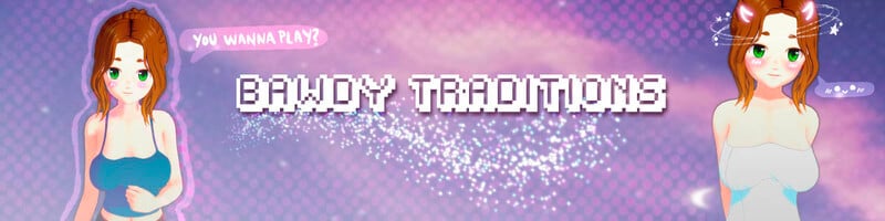 Bawdy Traditions [v1.2]