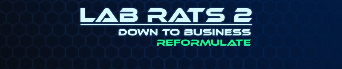 Lab Rats 2 Reformulate [v2026-04-01 Dev]