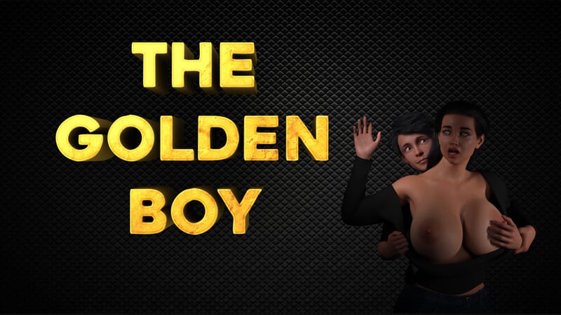 The Golden Boy [v0.7 Producer Version]