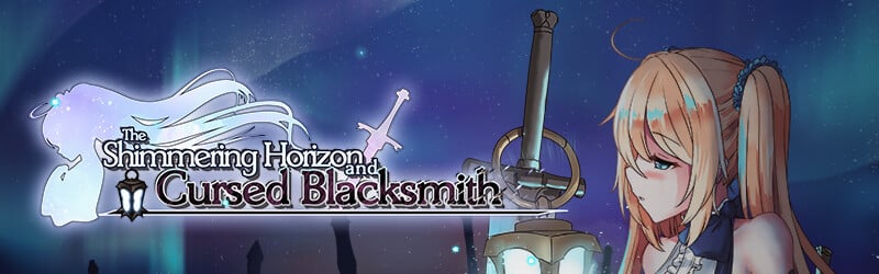The Shimmering Horizon and Cursed Blacksmith [v1.12R] [Completed]