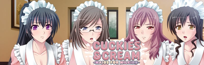 Cuckies and Cream: Maids for Milking [Final] [Completed]
