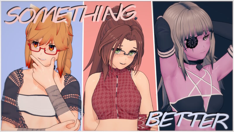 Something Better [v0.2.2]