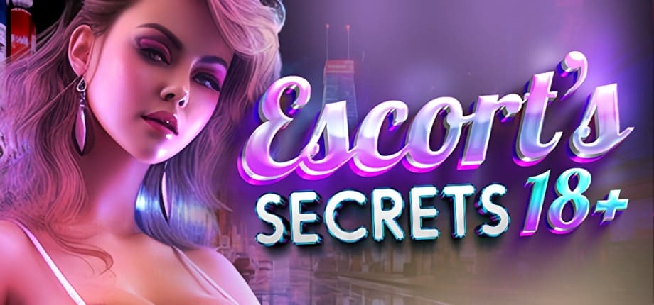 Escorts Secrets 18+ [Final] [Completed]