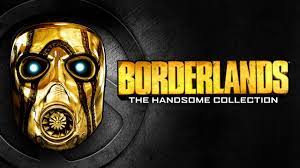 Borderlands The Handsome Collection Remastered