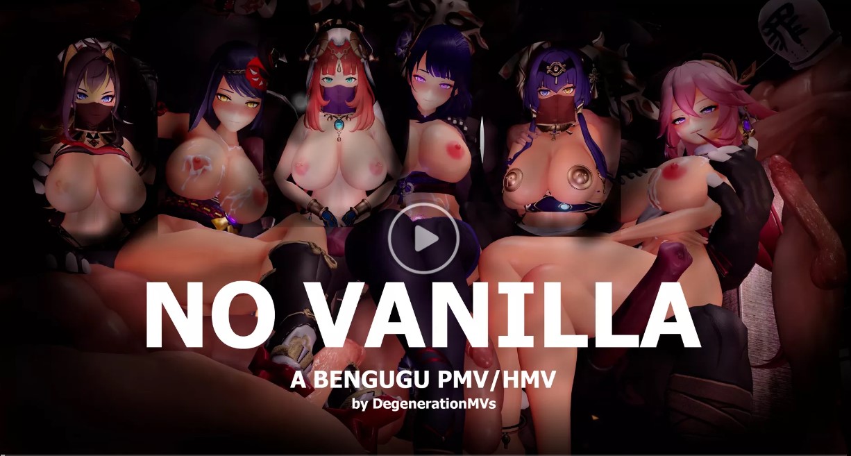 No Vanilla – PMV/HMV [Bengugu]