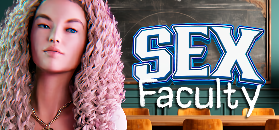 Sex Faculty [Final] [Completed]