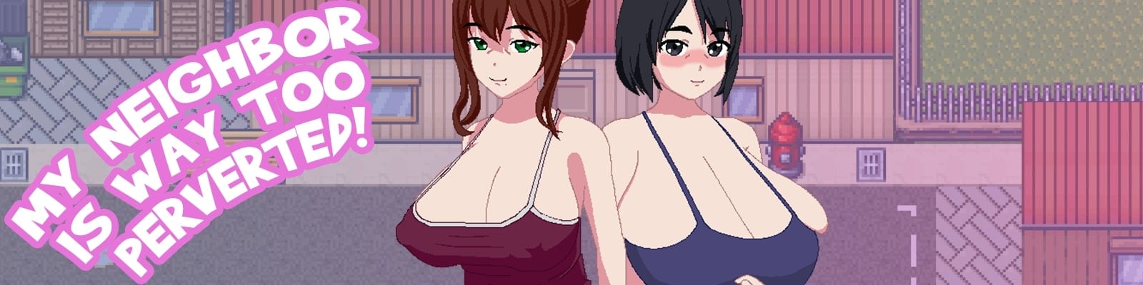 My Neighbor Is Way Too Perverted [v0.2.4]