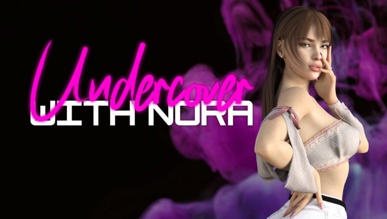 Undercover With Nora [v0.8.0]