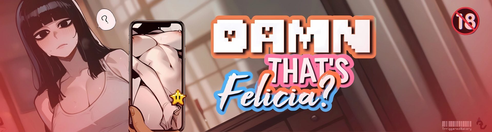Damn Thats Felicia? [v0.17.1]