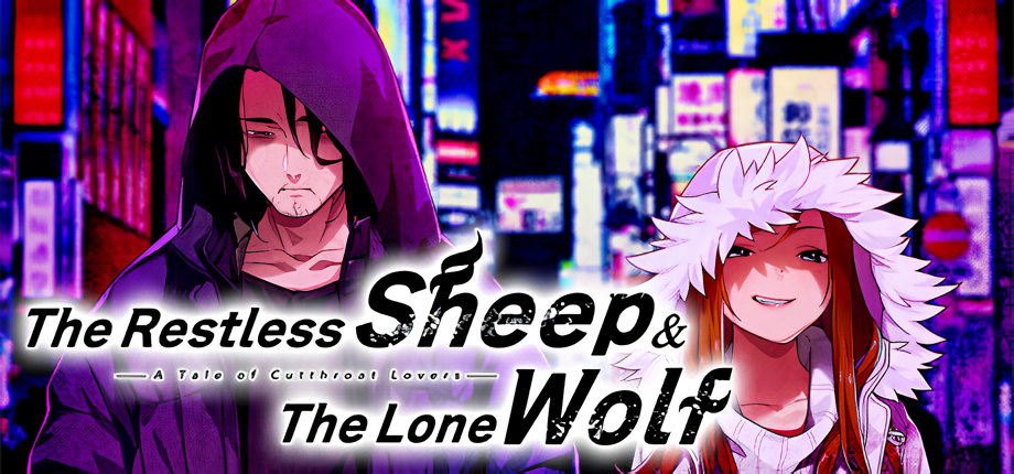 The Restless Sheep & The Lone Wolf – A Tale of Cutthroat Lovers [Final]