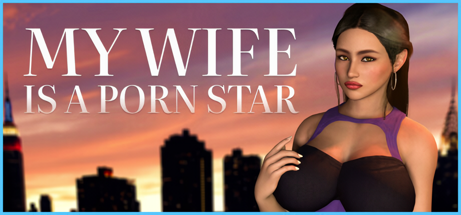 My Wife Is a Porn Star [v1.0] [Completed]
