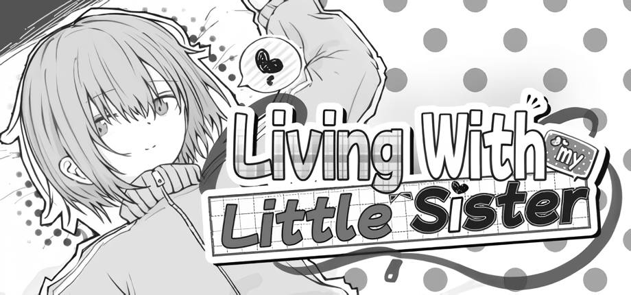 Living With My Little Sister [Steam] [Completed]