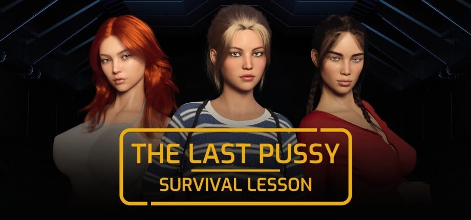 The Last Pussy: Survival Lesson [v1.0] [Completed]