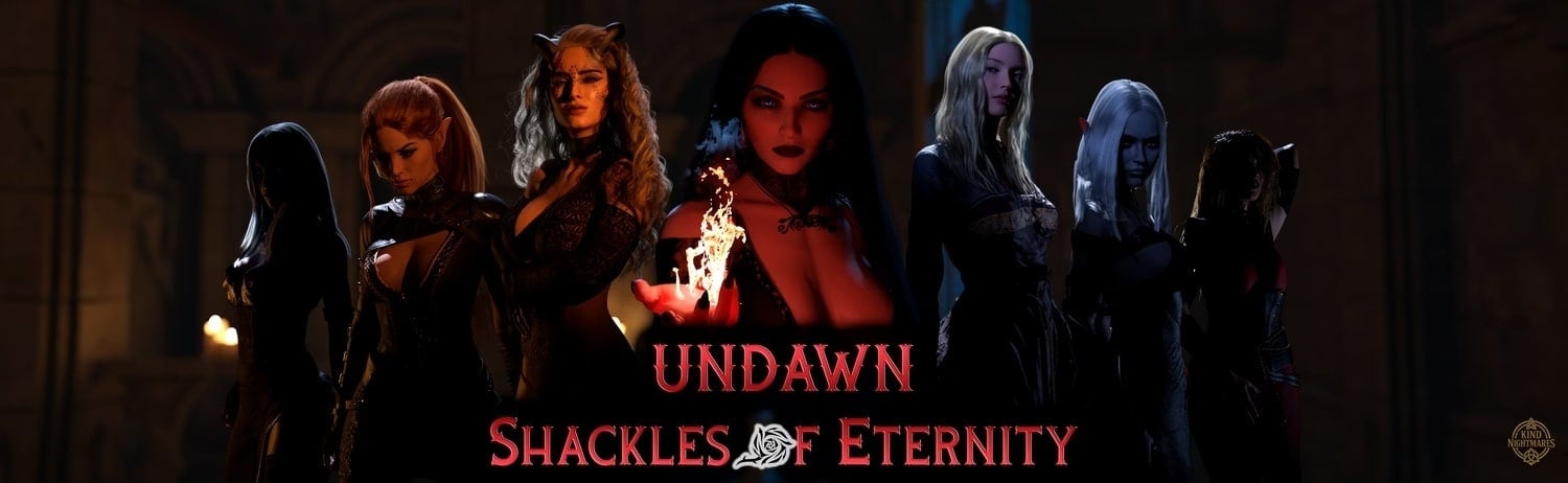 UNDAWN: Shackles Of Eternity [Ch. 3]