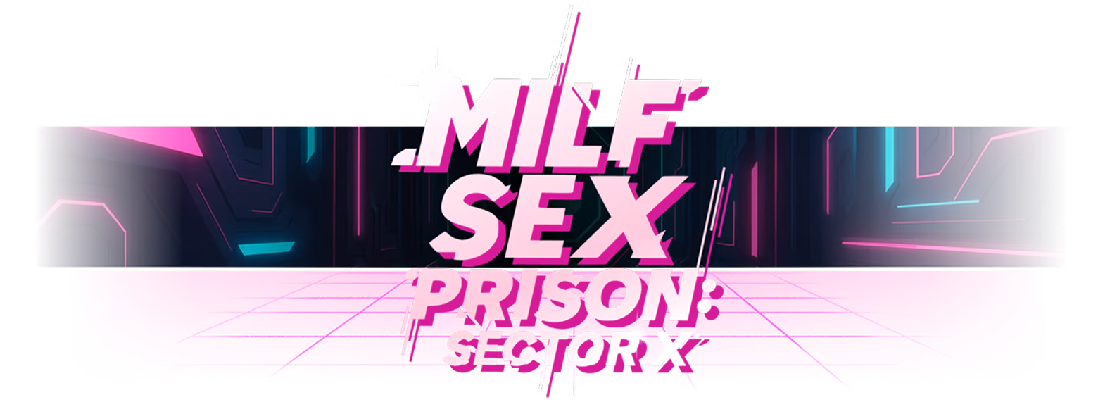 MILF Sex Prison: Sector X [Final] [Completed]