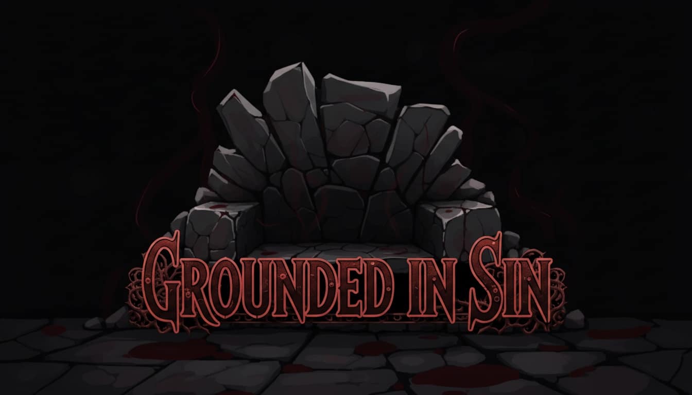 Grounded in Sin [v0.01]