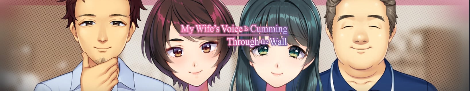 My Wifes Voice Is Cumming Through the Wall [Steam] [Completed]