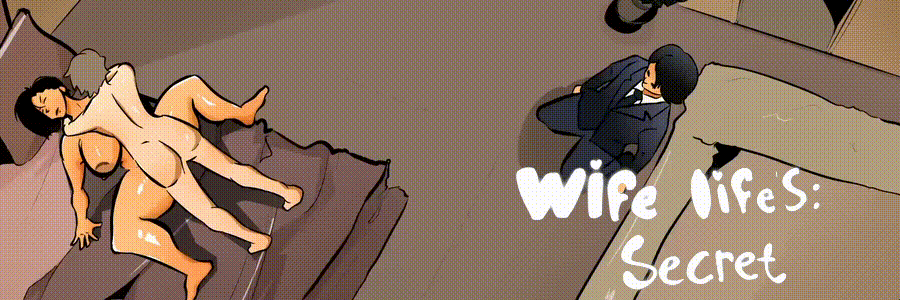Wife Life’s: Secret [v0.4]