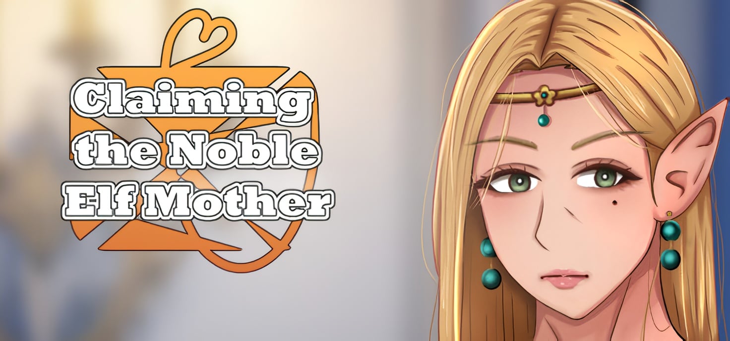 Claiming the Noble Elf Mother [Final] [Completed]