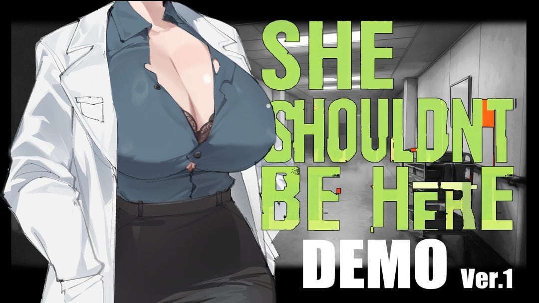 SHE SHOULDN’T BE HERE [v0.0.2]