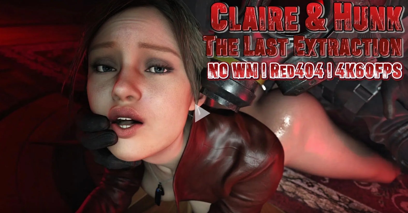 Claire & Hunk [4K60FPS] [Red404]
