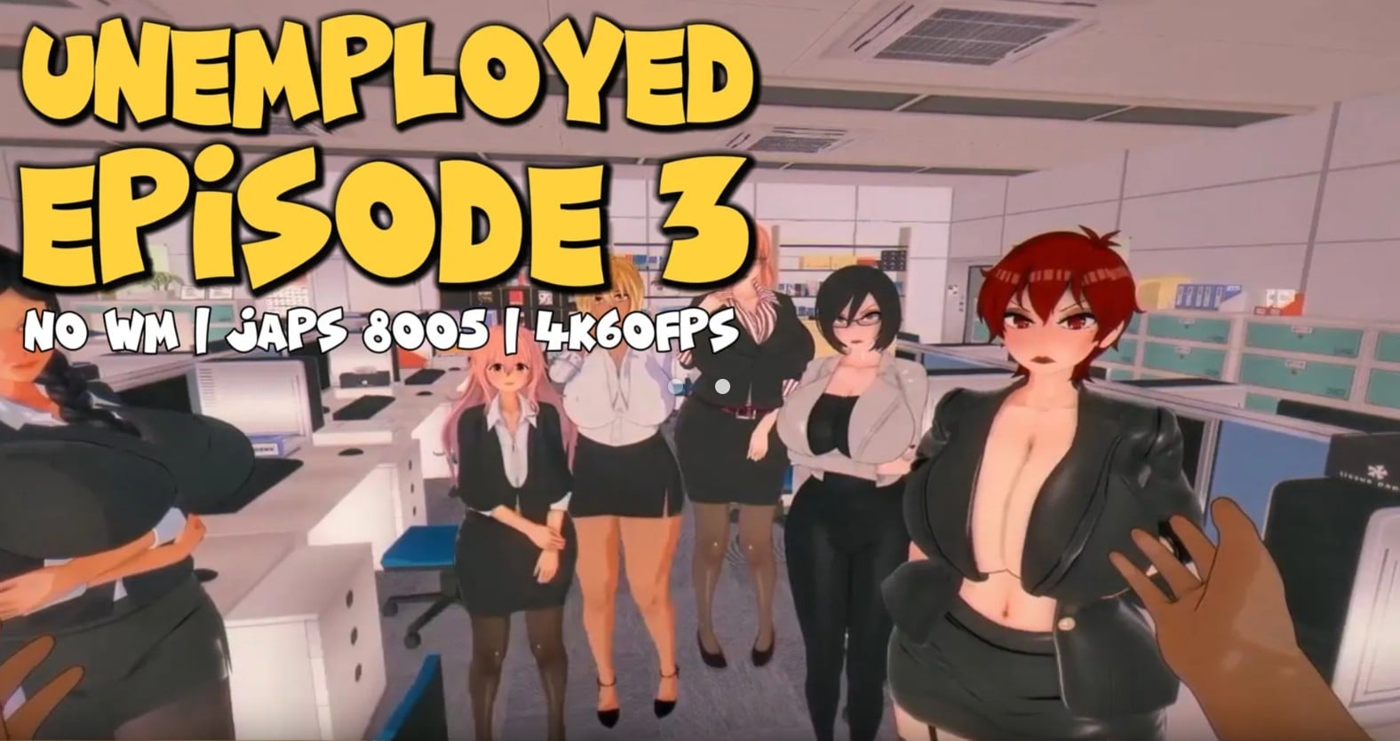 Unemployed 3 [4K60FPS] [Japs 8005]