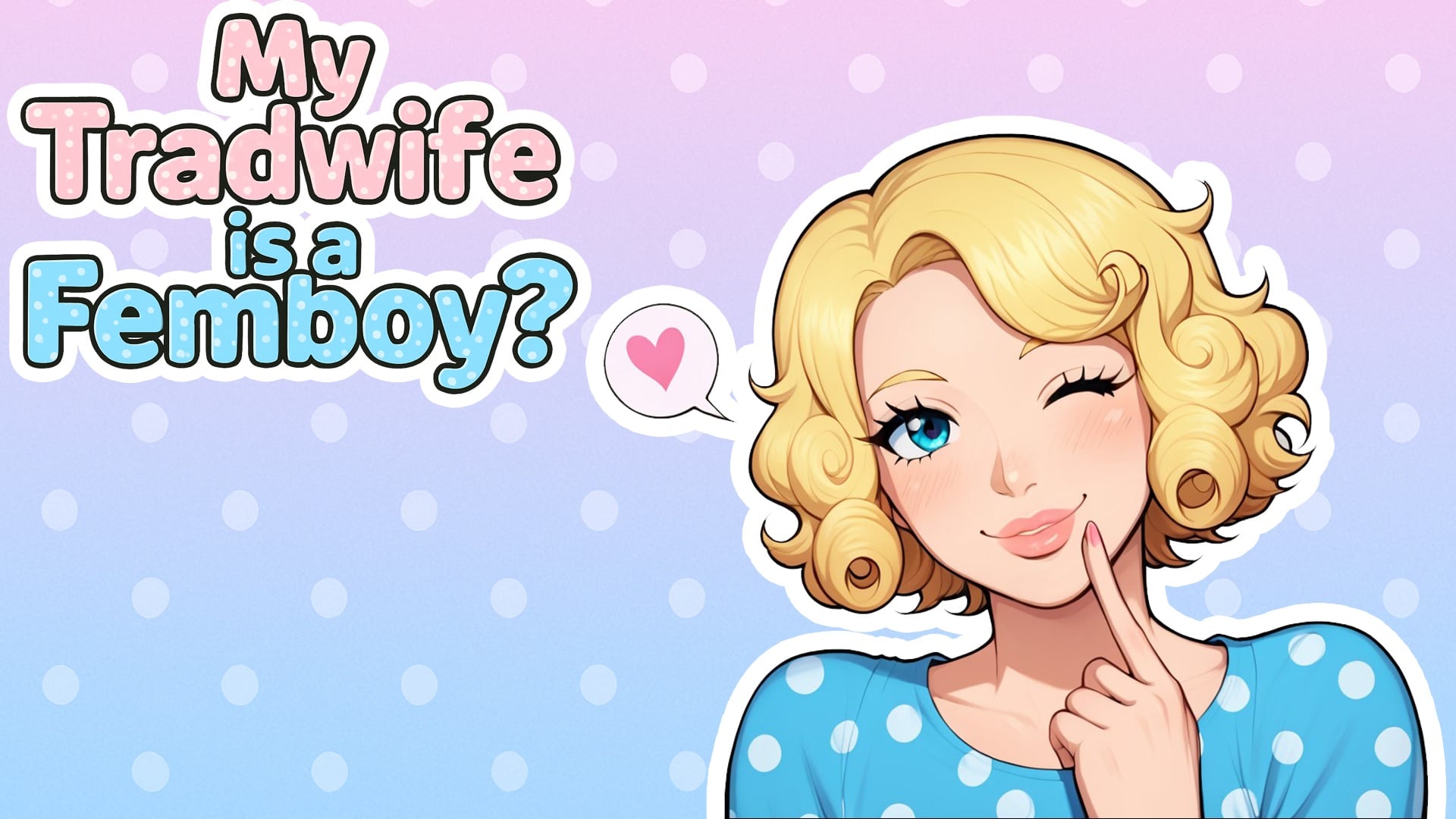 My Tradwife Is a Femboy? [Ch. 5]