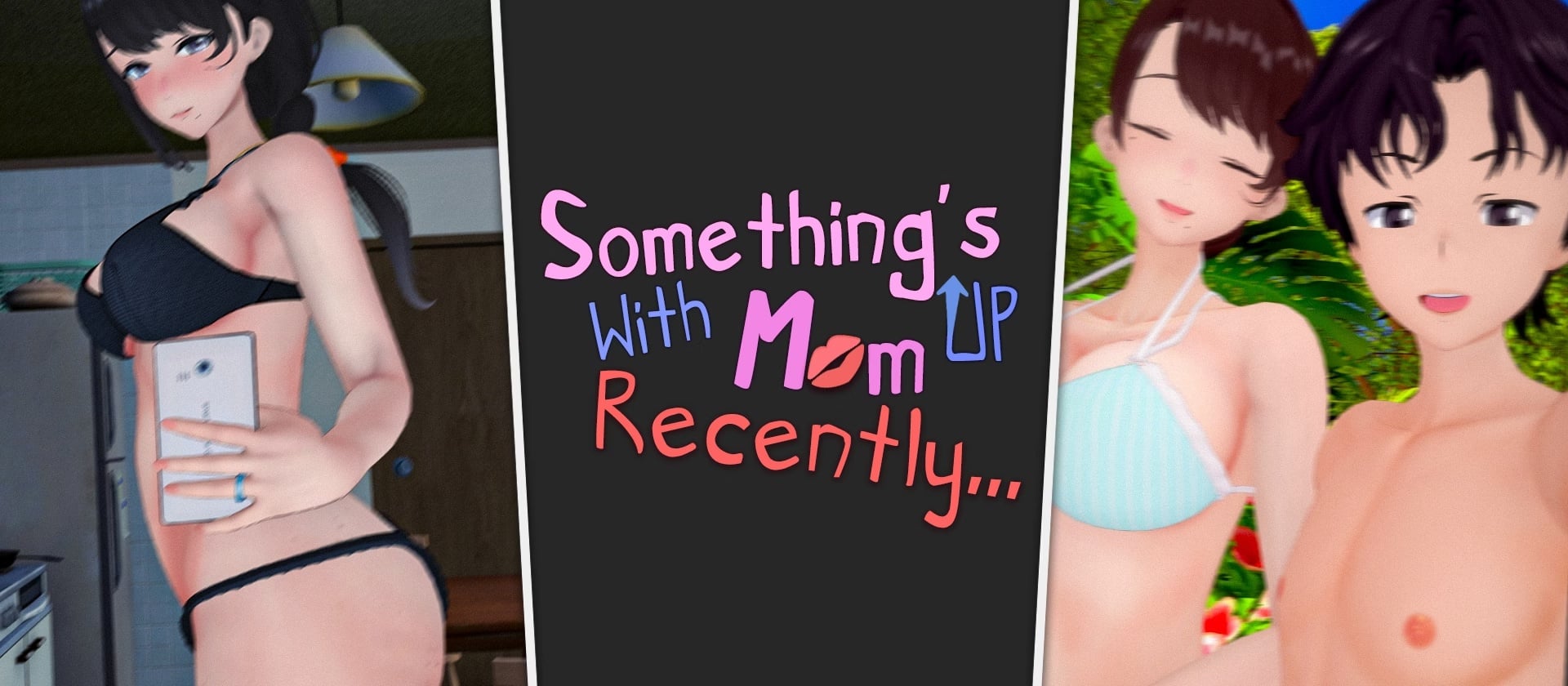 Something’s Up With Mom Recently [v0.1.1]